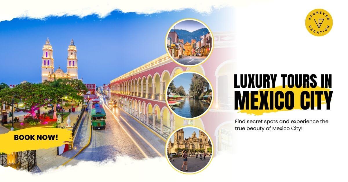 Luxury Tours in Mexico City