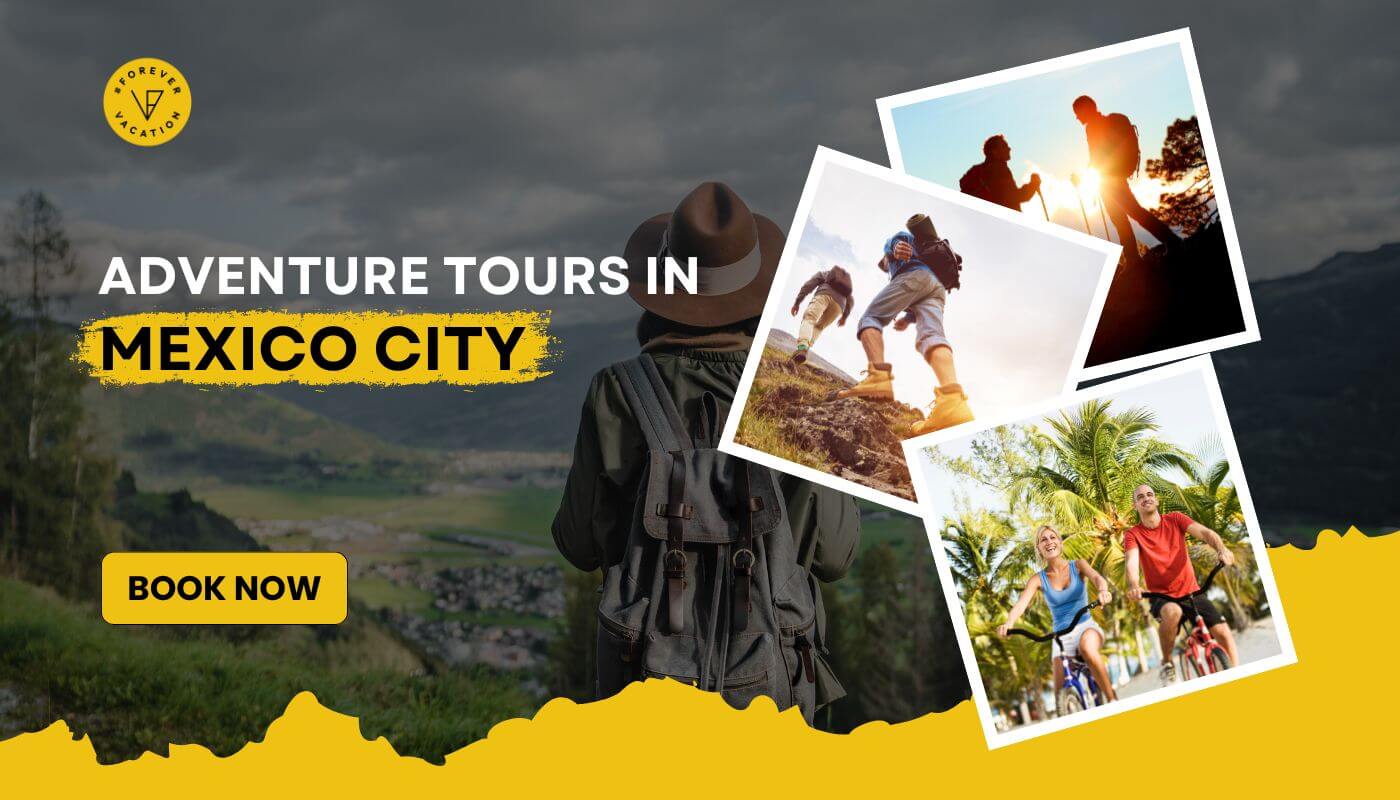 Adventure Tours and Outdoor Activities in Mexico City