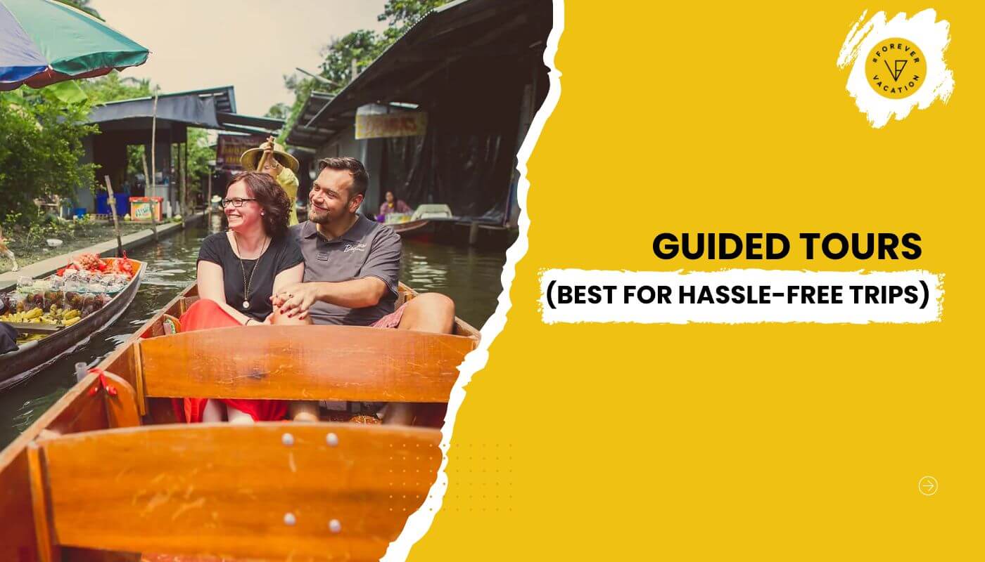 Guided Tours (Best for Hassle-Free Trips)