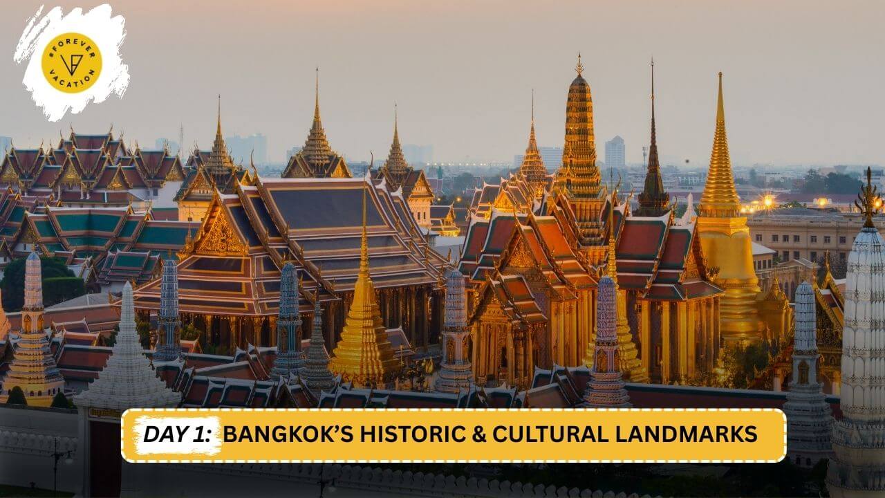 Day 1: Exploring Bangkok’s Historic & Cultural Landmarks