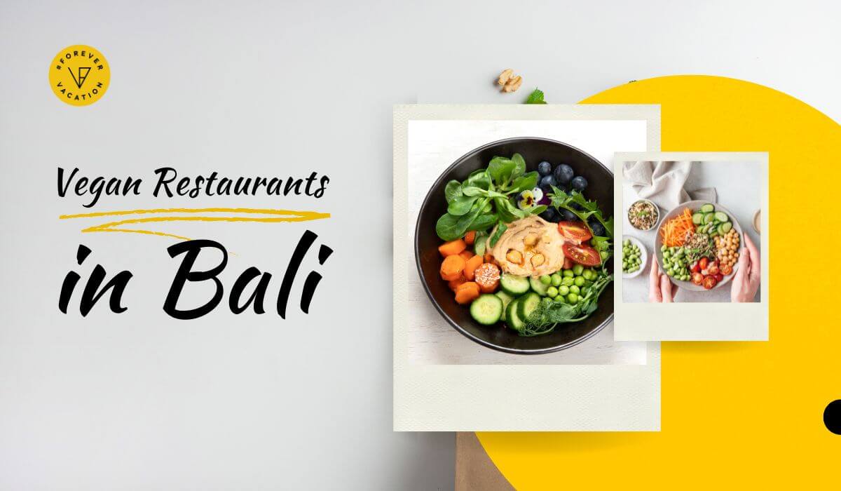 Go-To Vegan Restaurants in Bali